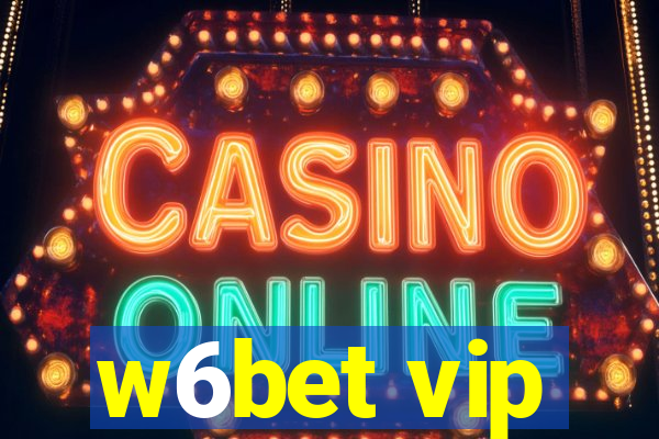 w6bet vip